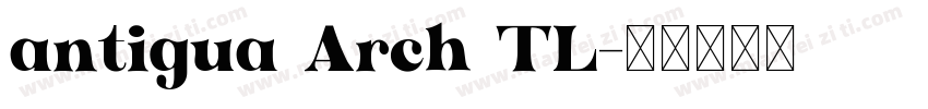 antigua Arch TL字体转换
